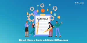 Direct Hire vs. Contract: Major Differences